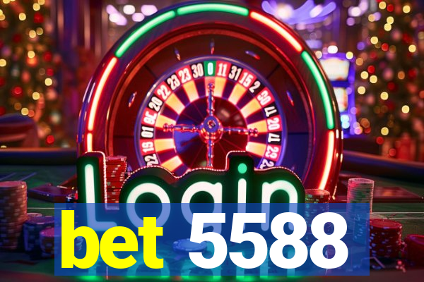 bet 5588